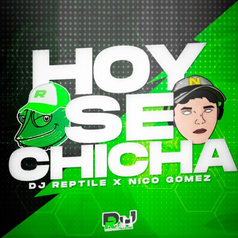 Hoy se Chicha (feat. Nico Gomez) | Boomplay Music