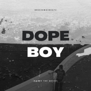 DOPE BOY