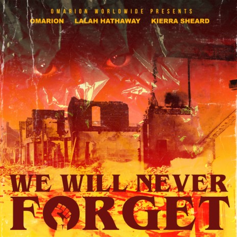 We Will Never Forget ft. Omarion, Lalah Hathaway & Kierra Sheard | Boomplay Music