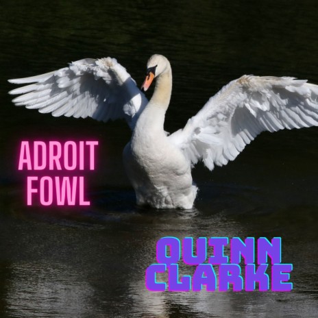 Adroit Fowl | Boomplay Music