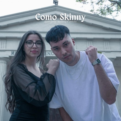 Como Skinny | Boomplay Music