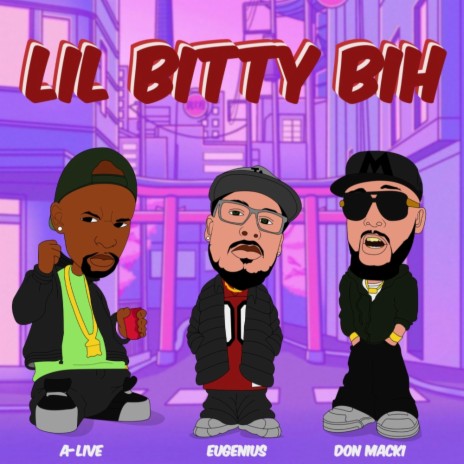 LiL Bitty Bih (feat. A-Live & Don Macki) | Boomplay Music