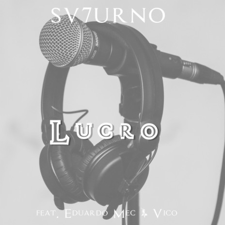 Lucro ft. Eduardo Mec & Vico | Boomplay Music