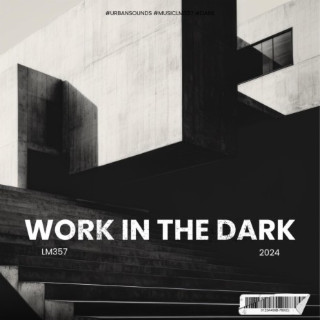 Work in the dark | Boomplay Music