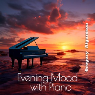 Evening Mood with Piano: Love Songs, Restaurant, Cafe Bar & BGM for Relax