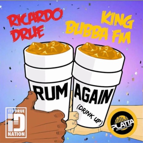 Rum Again (Drink Up) ft. King Bubba FM | Boomplay Music