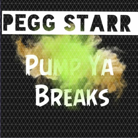 Pump Ya Breaks | Boomplay Music