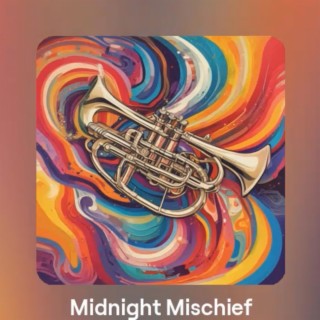 Midnight Mischief | Boomplay Music