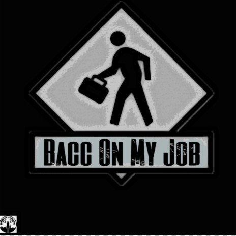Bacc On My Job Freestyle | Boomplay Music