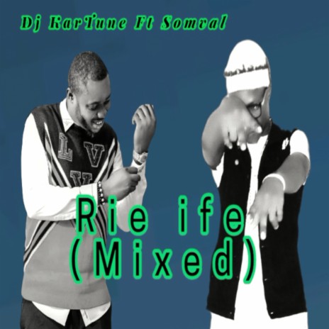 Rie Ife (Mixed) [feat. Somval] | Boomplay Music