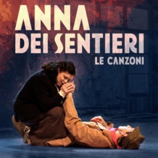 Anna dei sentieri le canzoni