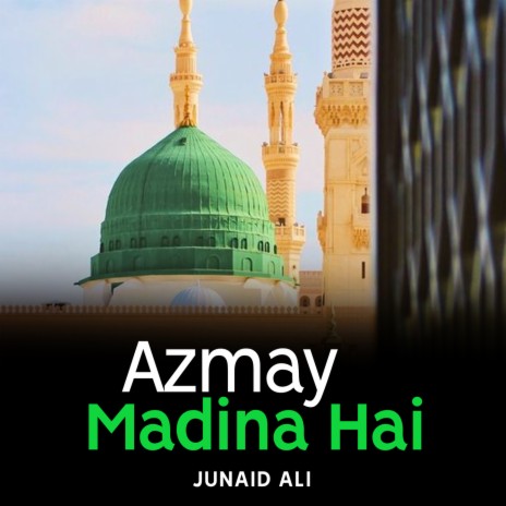 Azmay Madina Hai | Boomplay Music