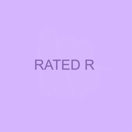RATED R | Boomplay Music