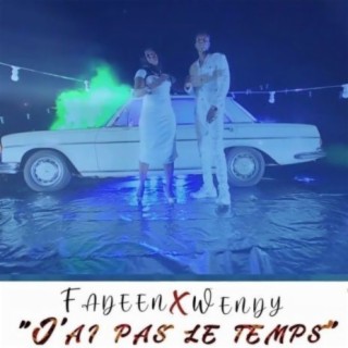 J'ai Pas Le Temps ft.Wendy