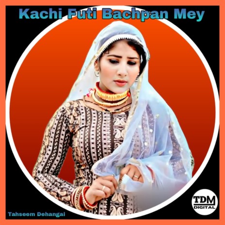 Kachi Futi Bachpan Mey | Boomplay Music