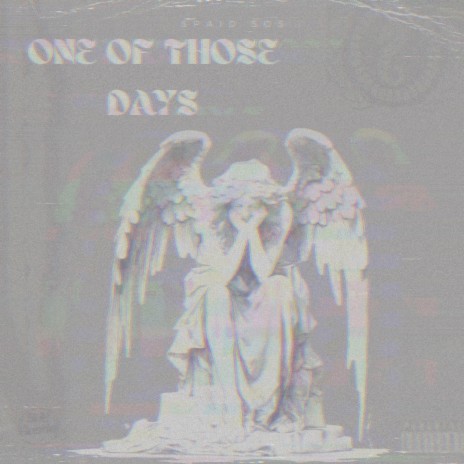 ONE Of Those Days | Boomplay Music
