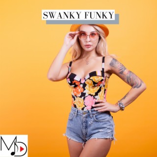 Swanky Funky | Boomplay Music