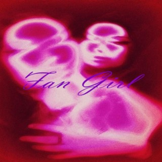 Fan Girl lyrics | Boomplay Music