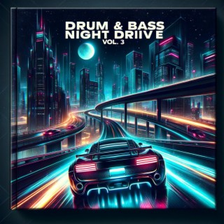 Drum and Bass Night Drive, Vol. 3