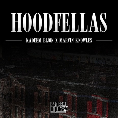 Hoodfellas ft. Marvin Knowles | Boomplay Music