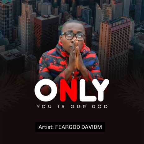 Only You Is Our God | Boomplay Music