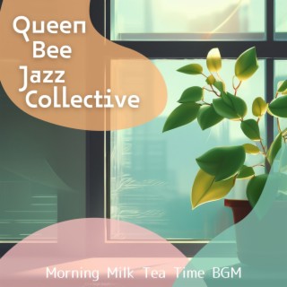 Morning Milk Tea Time Bgm