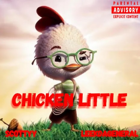 Chicken Little ft. LeekDaGeneral