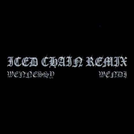 ICED CHAIN (feat. THE WENDI) (Remix) | Boomplay Music