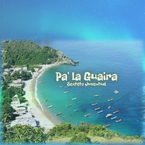 Pa' la Guaira