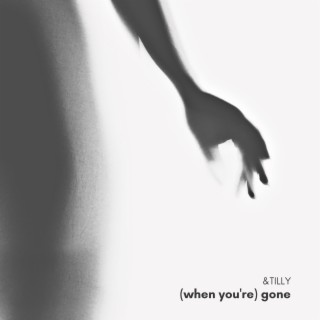 (When You're) Gone
