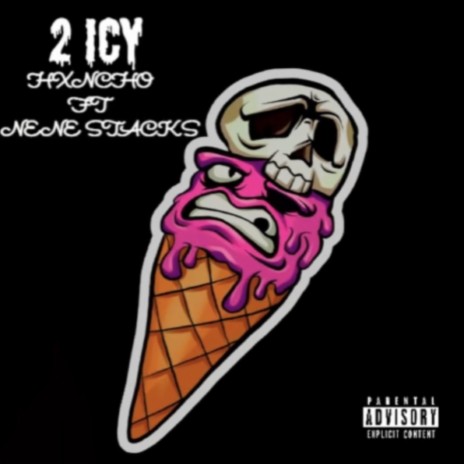 2 Icy ft. Nene Stacks | Boomplay Music