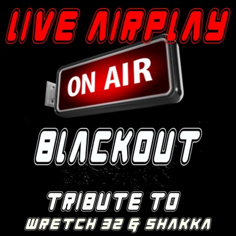 Blackout (A Tribute to Wretch 32 & Shakka) | Boomplay Music