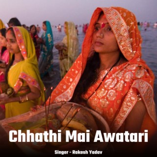 Chhathi Mai Awatari