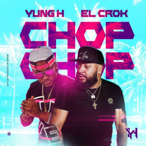 CHOP CHOP ft. El crok | Boomplay Music