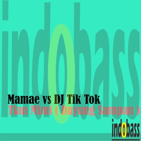 Tian Mimi (Dayung Sampan) (Original Mix) ft. DJ Tik Tok