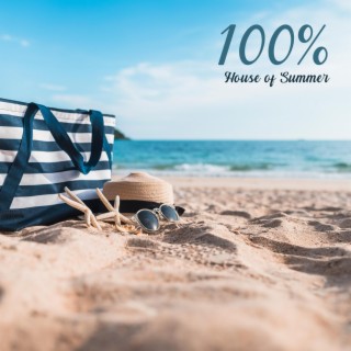 100% House of Summer: Ibiza Sexy Chill Beats