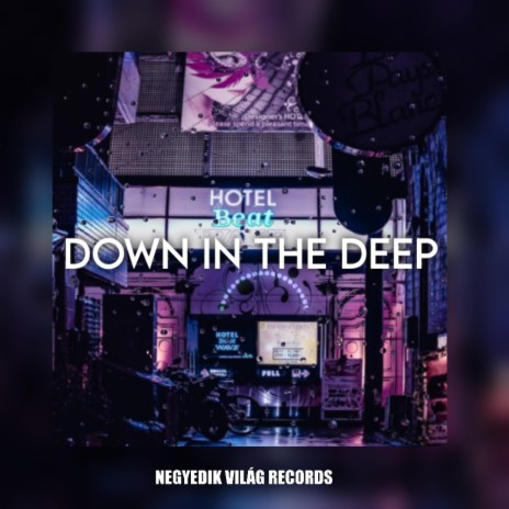 Down In The Deep | Boomplay Music