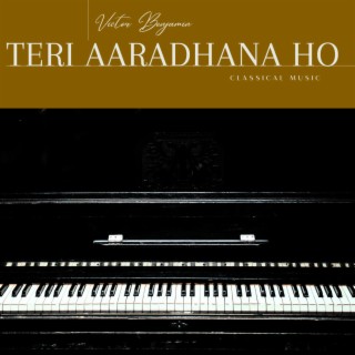 Teri Aaradhana Ho (Instrumental)