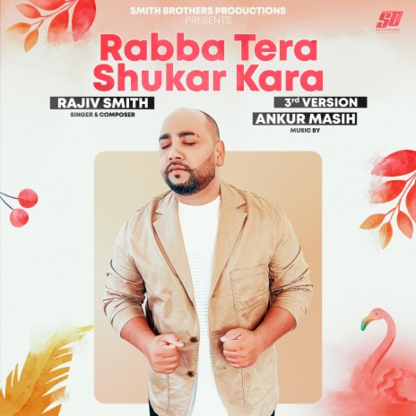 Rabba Tera Shukar Kara (3rd Version)