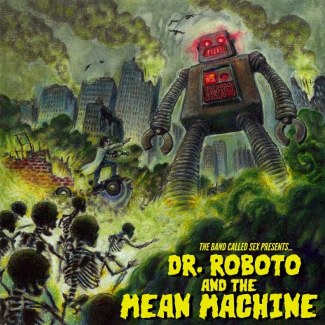 Dr. Roboto and the Mean Machine | Boomplay Music