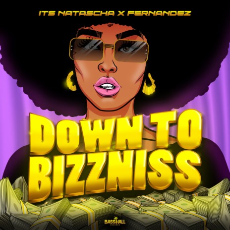 Down To Bizzniss ft. Fernandez | Boomplay Music