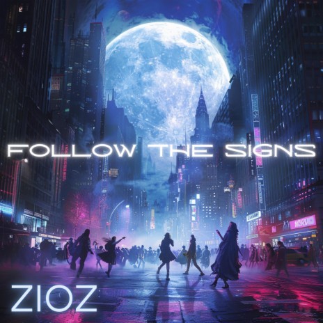 Follow The Signs | Boomplay Music