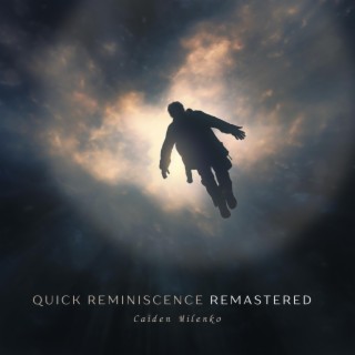 Quick Reminiscence (Remastered)