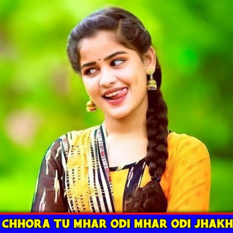 Chhora Tu Mhar Odi Mhar Odi Jhakh | Boomplay Music