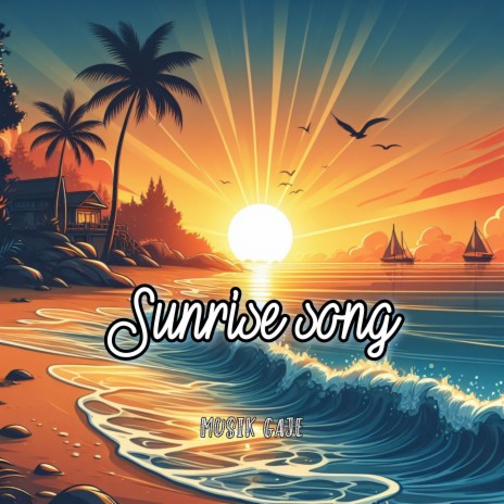 Sunrise Song | Boomplay Music