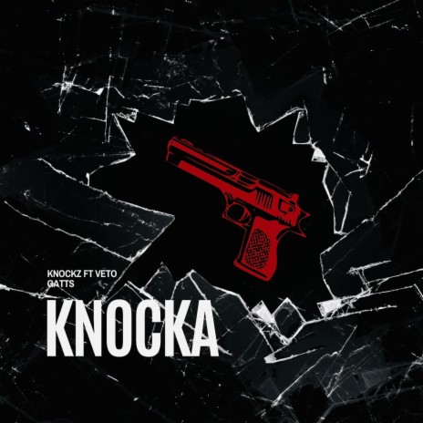 Knocka ft. Veto Gatts | Boomplay Music