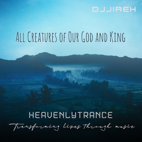 All Creatures of Our God and King | Boomplay Music