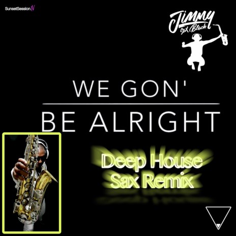 Alright Deep House Sax | Boomplay Music