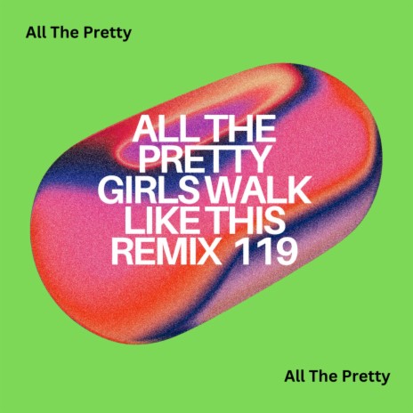 All The Pretty Girls Walk Like This (The Moment I Knew)