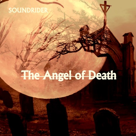 The Angel of Death | Boomplay Music